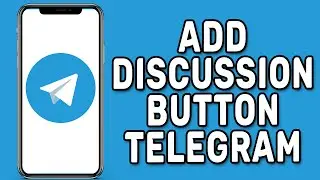 How to Add Discussion Button on Telegram Channel