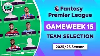 FPL GW15: ВЫБОР КОМАНДЫ | 4 трансфера! | 15-я игровая неделя | Советы по Fantasy Premier League 2...