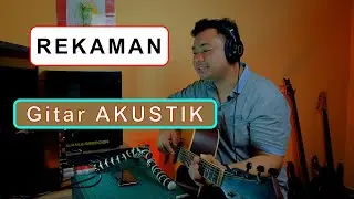 Cara Rekaman Gitar Akustik