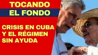 URGENTE: CUBA ESTÁ TOCANDO FONDO, RECONOCEN QUE ESTÁN EN EL PEOR MOMENTO Y SIN AYUDA QUE ESPERABAN