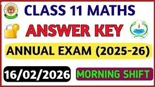 Class 11 Maths Final(Morning shift)answer key 2025-26 Maths paper solution 2026/ marking scheme