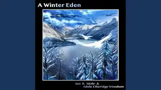 A Winter Eden (feat. Adele Etheridge Woodson)