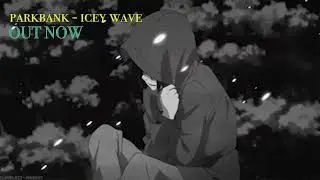 Icey Wave - parkbank [Official Lyrics Video]