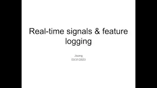 Social media ML system: real-time signals & feature logging