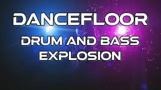 Dancefloor Drum & Bass Explosion | Energetic DnB Tracks