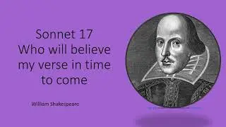 Sonnet 17 by William Shakespeare