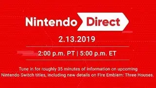 Nintendo Direct - 2.13.2019