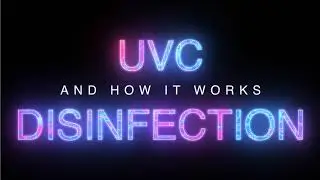 UVC Disinfection Explained