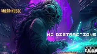 Dread Music - No Distractions