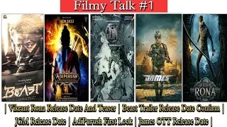 Beast Trailer Date | Adipurush First Look | JGM Release Date | James OTT Release Date |Filmy Talk #1