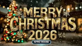 Amapiano Christmas Songs of All Time 🎄Merry Christmas Songs 2026 🎁 Best Christmas Afro Playlist 2026