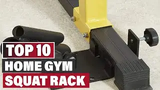 Top 10 Best Squat Rack for Home Gym (2025)