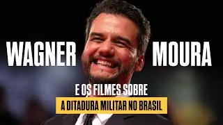 WAGNER MOURA E OS FILMES SOBRE A DITADURA MILITAR NO BRASIL