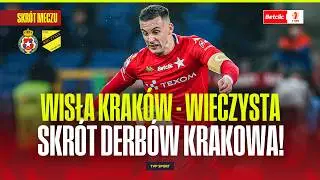 SKR&Oacute;T: WISŁA KRAK&Oacute;W - WIECZYSTA. DERBY! LIDER KONTRA WICELIDER BETCLIC 1 LIGI | 22. KOLEJKA
