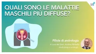 Salute dell'uomo: malattie pi&ugrave; diffuse - Dott. Militello @andrologiamilitello