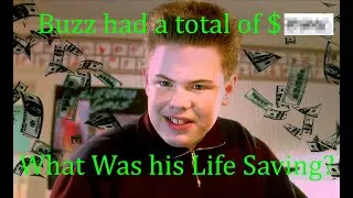 How much Money did Buzz exactly have? in Home Alone