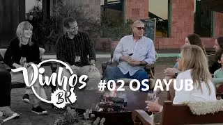 Vinhos.BR | Temporada 2 – Episódio 2 OS AYUB | Vinhos de Excelência no Pampa Gaúcho
