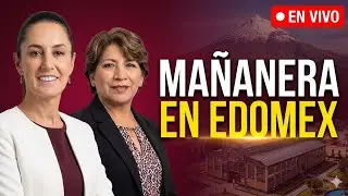 Mañanera EN VIVO | Sheinbaum desde el Estado de México