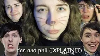 dan & phil explained | original