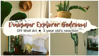 Dinosaur Explorer Bedroom| Easy DIY Wall Art| 3 year old reaction| Budget friendly