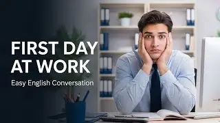 Распорядок дня на новой работе | Разговорный английский для начинающих | Канал Mr Khan English