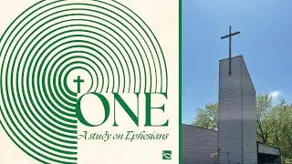 1/4/26 - Prior Lake Campus - ONE: A Study On Ephesians Part 2 - Ephesians 4:8-16