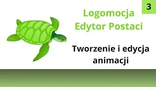 Edytory grafiki #7 Edytor postaci Logomocji   Tworzenie i edycja animacji