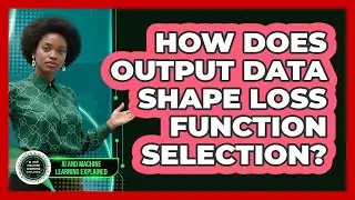 How Does Output Data Shape Loss Function Selection?