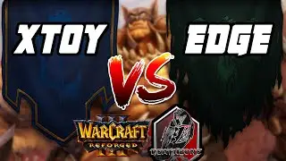 WARCRAFT 3 REFORGED: xToy (Humanos) vs. Edge (Mortos-Vivos) | 1&ordf; COPA DHZ, SEMIFINAL J1