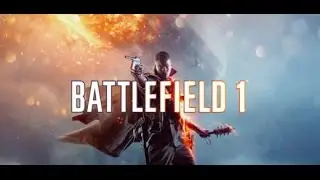 Battlefield 1 First Look : Trailer