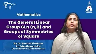 The General Linear Group GLn (n,R) & Groups of Symmetries of Square | Mathematics | S Chand Academy