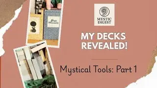 My Decks Revealed: Part 1 of My Mystical Tools ✨ | Deck Tour