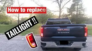How to replace taillight on GMC Sierra  /Chevy Silverado   2019