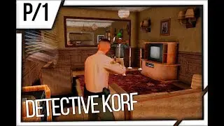 [WORK] DETECTIVE G.KORF PART 1