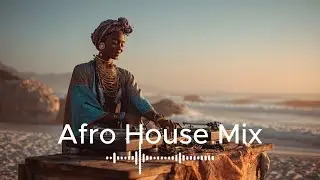 Afro House Mix 2026 &ndash; Smooth Afrobeat Vibes Vol.9