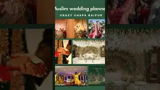 MUSLIM WEDDING RAIPUR CRAZY CHAPS 9826181112