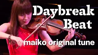 Daybreak Beat / maiko : maiko jazz violin live!