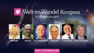 Silke Sch&auml;fer, Clemens Kuby, Armin Risi, Ruediger Dahlke & viele mehr...Welt im Wandel Kongress 2022