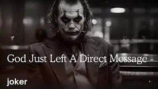 A Special Message sent Directly From God Has Just Reached You || Joker Motivation