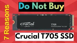 STOP! Don&rsquo;t Buy the Crucial T705 SSD Review Before Watching This!