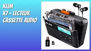 AVIS (2025) : KLIM K7 - Lecteur Cassette Audio. D&Eacute;TAILS