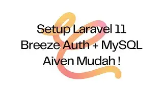 Cara Mudah Setup Laravel 11 Breeze Auth dengan MySQL Aiven!