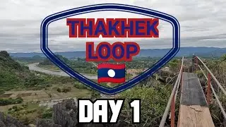 🏍️ THAKHEK LOOP: DAY 1 OF 3