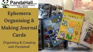 Ephemera Organising & Making Journal Cards - Creating with Pandahall