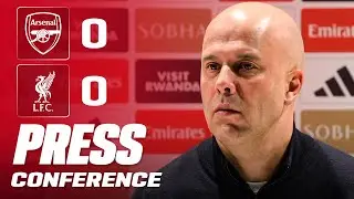 Arne Slot Post-Match Press Conference | Arsenal 0-0 Liverpool