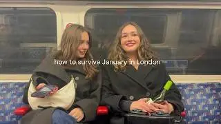how to survive London in January | London diaries