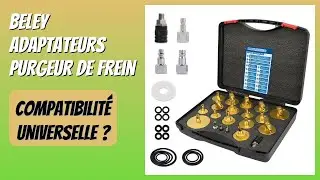 AVIS (2026) : BELEY Adaptateurs Purgeur de Frein. D&Eacute;TAILS
