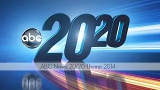ABC News 20|20 2014-Theme