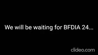 We will be waiting for BFDIA 24...