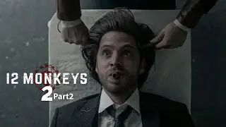 تخيل لازم ترجع الماضي تقـ.ـتل نفسك عشان العالم كله يعيش | ملخص مسلسل 12 monkeys الموسم الثاني جزء 2